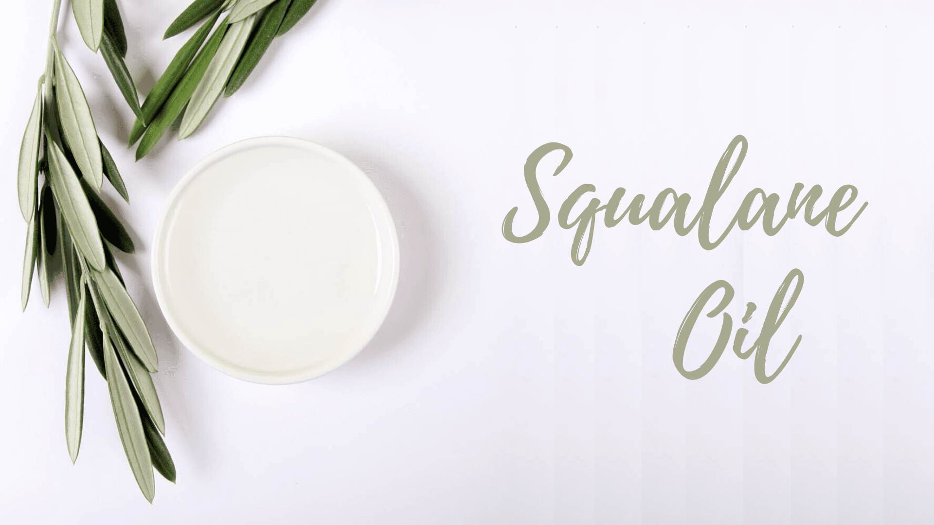 Squalane for hair.